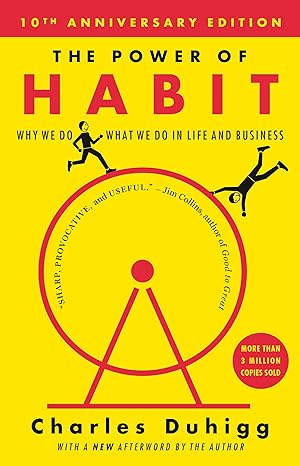The Power of Habit : Dahsyatnya Kebiasaan Mengapa Kita Melakukan Apa yang Kita Lakukan dalam Hidup dan Bisnis