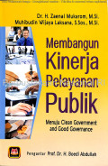 Membangun kinerja pelayanan publik : menuju clean government and good gonvernance