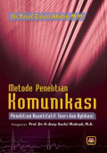 Metode Penelitian Komunikasi : Penelitian Kuantitatif Teori dan Aplikasi