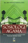 Sosiologi Agama: Kajian tentang Perilaku Institusional dalam Beragama Anggota Persis dan NU