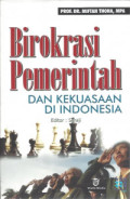 Birokrasi Pemerintah dan Kekuasaan di Indonesia