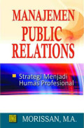 Manajemen Public Relations: Strategi Menjadi Humas Profesional