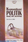 Komunikasi Politik: Konsep, Teori, dan Strategi (Edisi Revisi 2011)