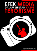 Efek Media Dalam Liputan Kasus Terorisme