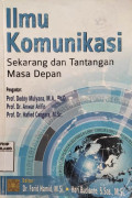 Ilmu Komunikasi : Sekarang Dan Tantangan Masa Depan
